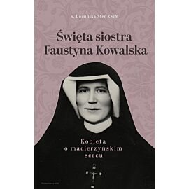 Święta siostra Faustyna Kowalska
