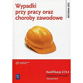 Wypadki przy pracy oraz choroby zawodowe