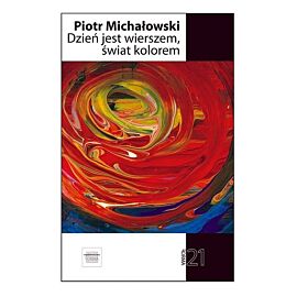 Dzień jest wierszem świat kolorem