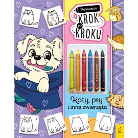 Rysowanie krok po kroku z kredkami. Koty, psy i inne zwierzęta