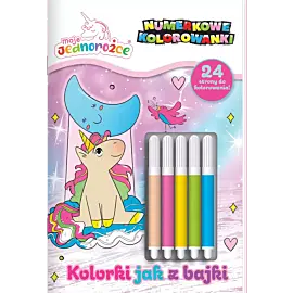 Moje Jednorożce. Numerkowe kolorowanki. Kolorki jak z bajki