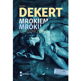 Mrokiem mroku nie rozproszysz (e-book)