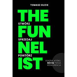 The Funnelist. Stwórz. Sprzedaj. Powtórz.