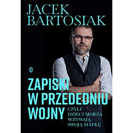 Zapiski w przededniu wojny, czyli dzieci morza wzywają swoją matkę (e-book)