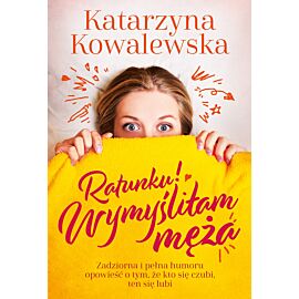 Ratunku! Wymyśliłam męża (e-book)