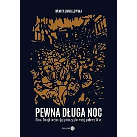 Pewna długa noc Obraz Turcji oczami jej pisarzy pierwszej połowy XX w.