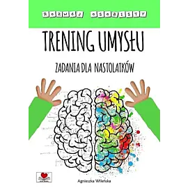 Trening umysłu Zadania dla nastolatków