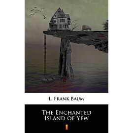 The Enchanted Island of Yew (e-book)