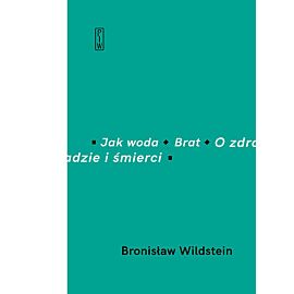 Jak woda, Brat, O zdradzie i śmierci