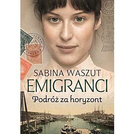 Emigranci. Podróż za horyzont