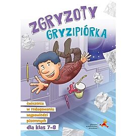 Zgryzoty gryzipiórka ćwiczenia w redagowaniu wypowiedzi pisemnych dla klas 7-8