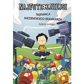 Tajemnica nieziemskiego bramkarza. Najfutbolniejsi