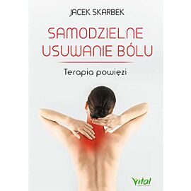 Samodzielne usuwanie bólu terapia powięzi