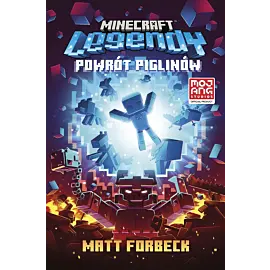 Minecraft. Legendy. Powrót piglinów