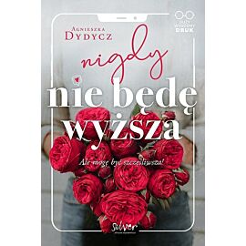 Nigdy nie będę wyższa