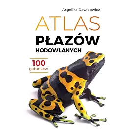 Atlas płazów hodowlanych. 100 gatunków