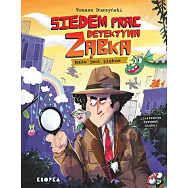 Siedem prac detektywa Ząbka. Małe jest piękne!