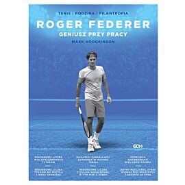 Roger Federer. Geniusz przy pracy
