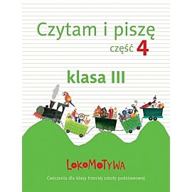Lokomotywa 3 Czytam i piszę. Część 4 Ćwiczenia