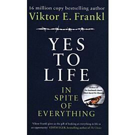 Yes To Life In Spite of Everything