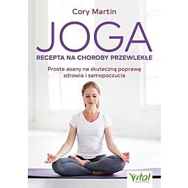 Joga - recepta na choroby przewlekłe