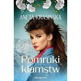 W cieniu PRL-u. Pomruki kłamstw