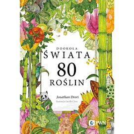 Dookoła świata. 80 roślin