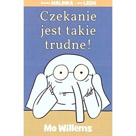 Czekanie jest takie trudne!
