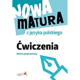 Nowa matura z języka polskiego ćwiczenia zakres podstawowy