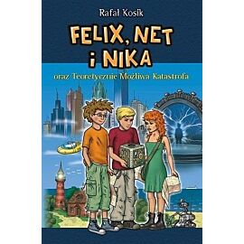 Felix, Net i Nika oraz Teoretycznie Możliwa Katastrofa. Tom 2