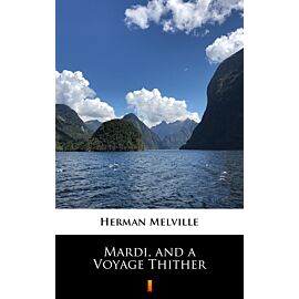 Mardi, and a Voyage Thither (e-book)