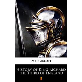 History of King Richard the Third of England (e-book)