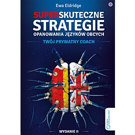 Superskuteczne strategie opanowania języków obcych. Twój prywatny coach. Wydanie II (audiobook MP3)