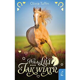 Pola i Lili. Jak wiatr. Tom 4