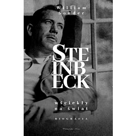 Steinbeck. Wściekły na świat