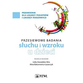 Badania przesiewowe narządu słuchu i wzroku u dzieci