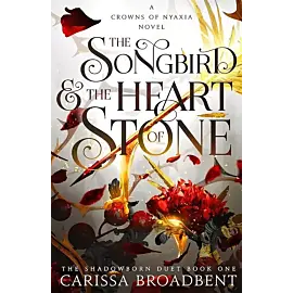 The Songbird and the Heart of Stone