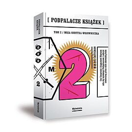 Podpalacze książek. Tom 2. Moja siostra wojowniczka