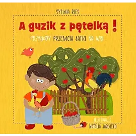 A guzik z pętelką! przygody przemcia łatki na wsi