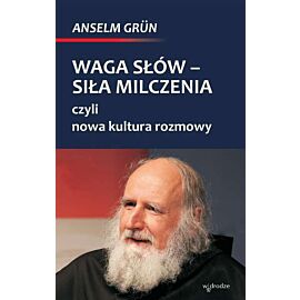 Waga słów siła milczenia czyli nowa kultura rozmowy