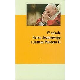 W szkole Serca Jezusowego z Janem Pawłem II