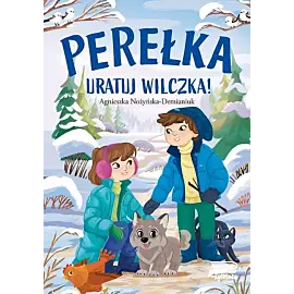Perełka. Uratuj wilczka!