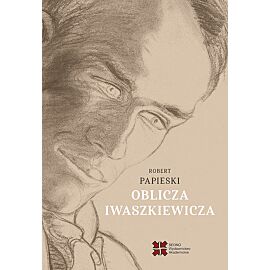 Oblicza Iwaszkiewicza