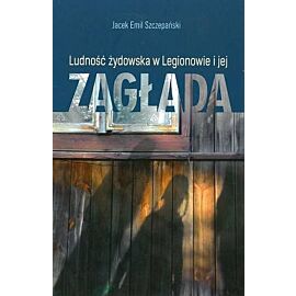 Ludość żydowska w Legionowie i jej zagłada