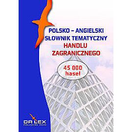Polsko-angielski słownik tematyczny handlu zagranicznego