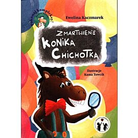 Zmartwienie Konika Chichotka