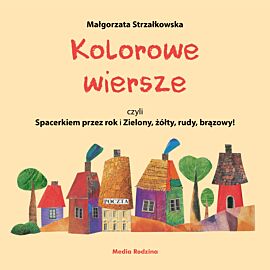 Kolorowe wiersze, czyli Spacerkiem przez rok i Zielony, żółty, rudy, brązowy! (e-book)