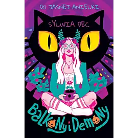 Do Jasnej Anielki. Balkony i demony (Duże Litery)