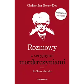 Rozmowy z seryjnymi morderczyniami (Duże Litery)