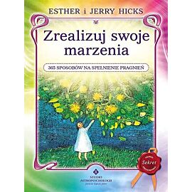Zrealizuj swoje marzenia. 365 sposobów na spełnienie pragnień wyd. 2020